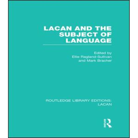 Lacan and the Subject of Language (RLE: Lacan) Lacan and the Subject of Language (RLE: Lacan)