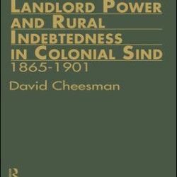 Landlord Power and Rural Indebtedness in Colonial Sind