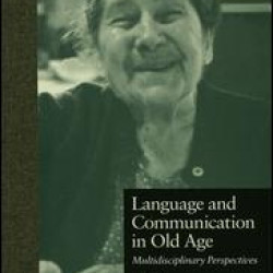 Language and Communication in Old Age Language and Communication in Old Age