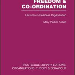 Freedom and Co-ordination (RLE: Organizations) Freedom and Co-ordination (RLE: Organizations)