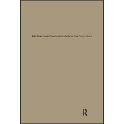 Elections and Democratization in the Philippines Elections and Democratization in the Philippines