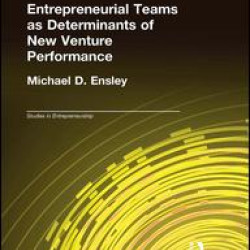 Entrepreneurial Teams as Determinants of New Venture Performance