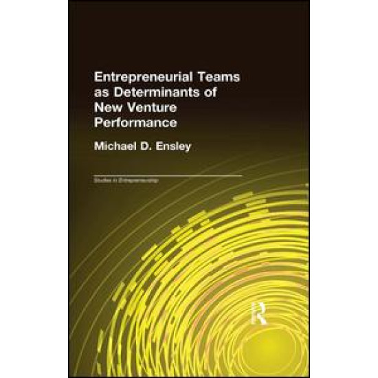 Entrepreneurial Teams as Determinants of New Venture Performance