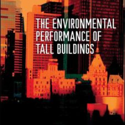 The Environmental Performance of Tall Buildings The Environmental Performance of Tall Buildings