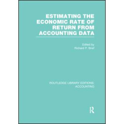 Estimating the Economic Rate of Return From Accounting Data (RLE Accounting) Estimating the Economic Rate of Return From Accounting Data (RLE Accounting)
