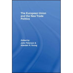 The European Union and the New Trade Politics