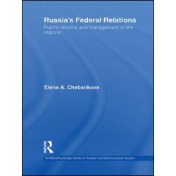 Russia’s Federal Relations Russia’s Federal Relations