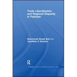 Trade Liberalisation and Regional Disparity in Pakistan Trade Liberalisation and Regional Disparity in Pakistan