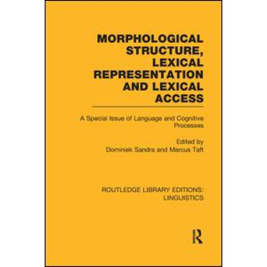 Morphological Structure, Lexical Representation and Lexical Access