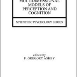 Multidimensional Models of Perception and Cognition Multidimensional Models of Perception and Cognition