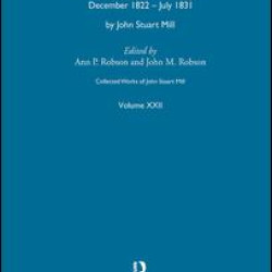 Collected Works of John Stuart Mill Collected Works of John Stuart Mill