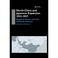 North China and Japanese Expansion 1933-1937 North China and Japanese Expansion 1933-1937