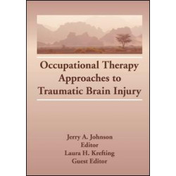 Occupational Therapy Approaches to Traumatic Brain Injury