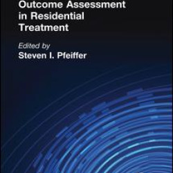 Outcome Assessment in Residential Treatment Outcome Assessment in Residential Treatment