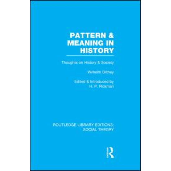 Pattern and Meaning in History (RLE Social Theory) Pattern and Meaning in History (RLE Social Theory)