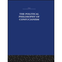 The Political Philosophy of Confucianism The Political Philosophy of Confucianism