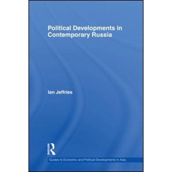 Political Developments in Contemporary Russia Political Developments in Contemporary Russia
