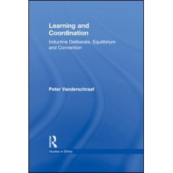 Learning and Coordination Learning and Coordination