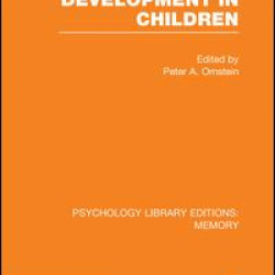 Memory Development in Children Memory Development in Children