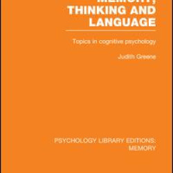 Memory, Thinking and Language (PLE: Memory) Memory, Thinking and Language (PLE: Memory)