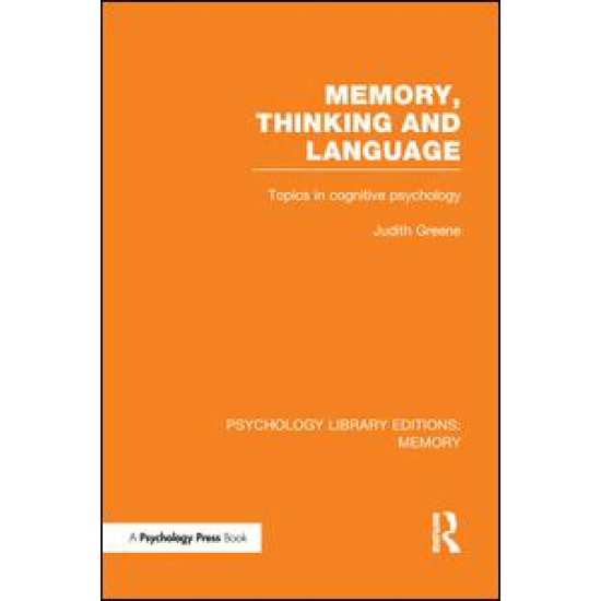Memory, Thinking and Language (PLE: Memory) Memory, Thinking and Language (PLE: Memory)
