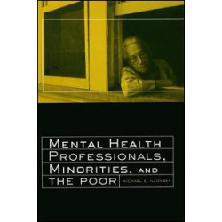 Mental Health Professionals, Minorities and the Poor Mental Health Professionals, Minorities and the Poor