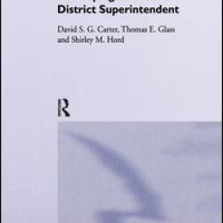 Selecting, Preparing And Developing The School District Superintendent