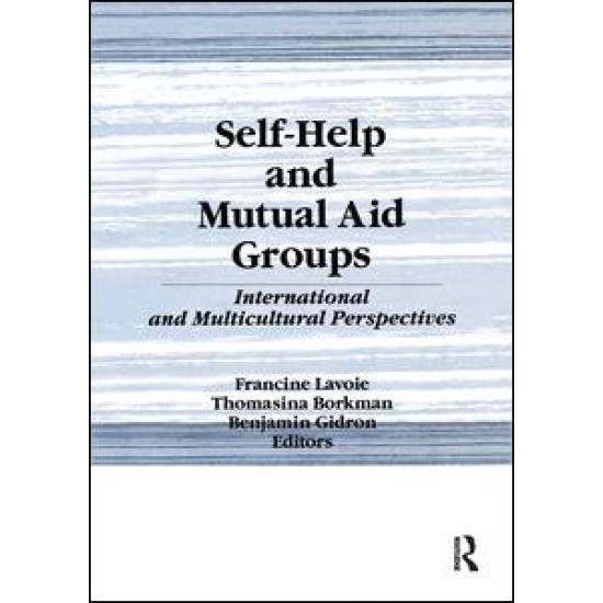 Self-Help and Mutual Aid Groups Self-Help and Mutual Aid Groups