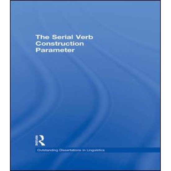 The Serial Verb Construction Parameter