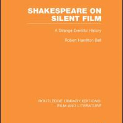 Shakespeare on Silent Film Shakespeare on Silent Film