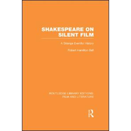Shakespeare on Silent Film Shakespeare on Silent Film