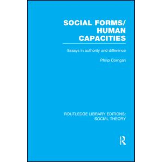 Social Forms/Human Capacities (RLE Social Theory) Social Forms/Human Capacities (RLE Social Theory)