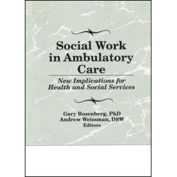 Social Work in Ambulatory Care Social Work in Ambulatory Care