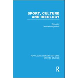 Sport, Culture and Ideology (RLE Sports Studies)