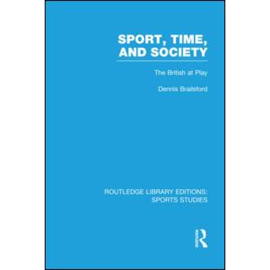 Sport, Time and Society (RLE Sports Studies)