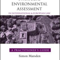 Strategic Environmental Assessment in International and European Law