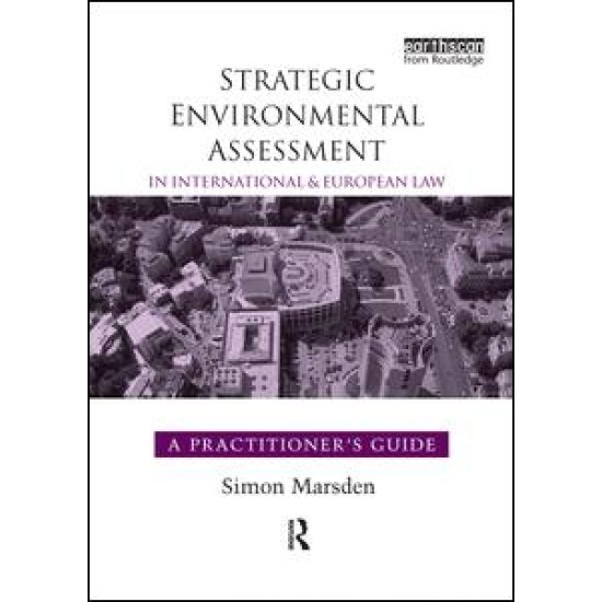 Strategic Environmental Assessment in International and European Law