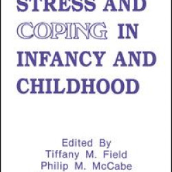 Stress and Coping in Infancy and Childhood