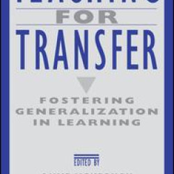 Teaching for Transfer Teaching for Transfer