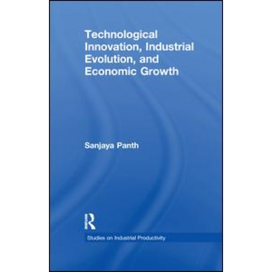 Technological Innovation, Industrial Evolution, and Economic Growth