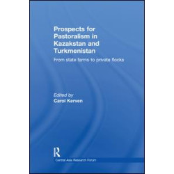 Prospects for Pastoralism in Kazakstan and Turkmenistan Prospects for Pastoralism in Kazakstan and Turkmenistan