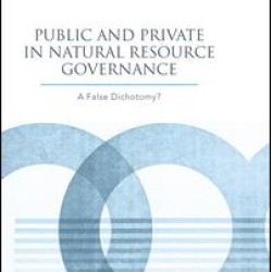 Public and Private in Natural Resource Governance Public and Private in Natural Resource Governance