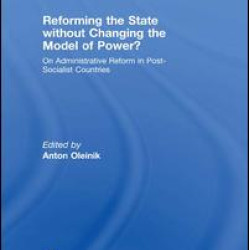 Reforming the State Without Changing the Model of Power?