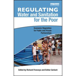 Regulating Water and Sanitation for the Poor Regulating Water and Sanitation for the Poor