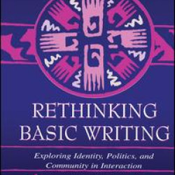 Rethinking Basic Writing