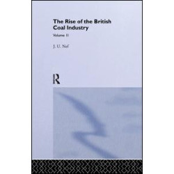 The Rise of the British Coal Industry The Rise of the British Coal Industry