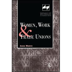 Women, Work and Trade Unions Women, Work and Trade Unions