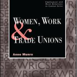 Women, Work and Trade Unions Women, Work and Trade Unions