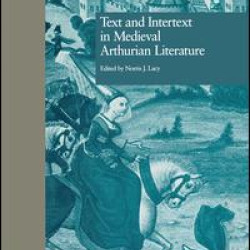 Text and Intertext in Medieval Arthurian Literature