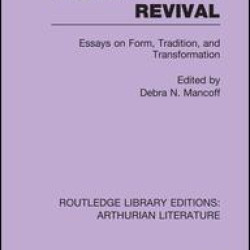 The Arthurian Revival The Arthurian Revival